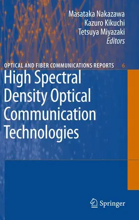 Nakazawa / Miyazaki / Kikuchi |  High Spectral Density Optical Communication Technologies | Buch |  Sack Fachmedien