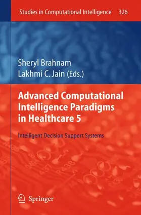 Jain / Brahnam |  Advanced Computational Intelligence Paradigms in Healthcare 5 | Buch |  Sack Fachmedien