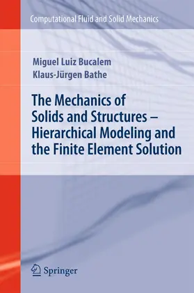 Bathe / Bucalem |  The Mechanics of Solids and Structures - Hierarchical Modeling and the Finite Element Solution | Buch |  Sack Fachmedien