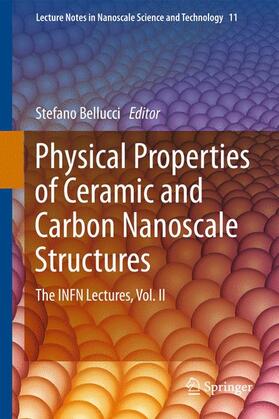Bellucci |  Physical Properties of Ceramic and Carbon Nanoscale Structures | Buch |  Sack Fachmedien