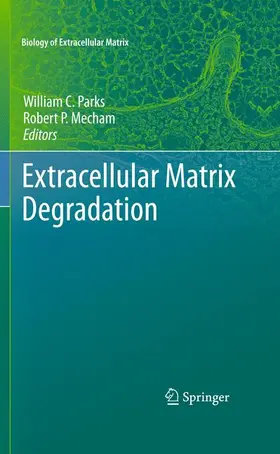 Mecham / Parks |  Extracellular Matrix Degradation | Buch |  Sack Fachmedien