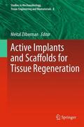 Zilberman |  Active Implants and Scaffolds for Tissue Regeneration | Buch |  Sack Fachmedien