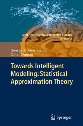 Duman / Anastassiou | Towards Intelligent Modeling: Statistical Approximation Theory | Buch | 978-3-642-26817-5 | sack.de