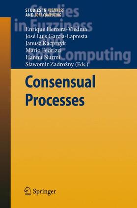 Herrera-Viedma / García-Lapresta / Zadrozny |  Consensual Processes | Buch |  Sack Fachmedien