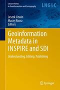 Rossa / Litwin |  Geoinformation Metadata in INSPIRE and SDI | Buch |  Sack Fachmedien