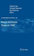 Sato / Yoshimura / Takahashi |  Particle and Nuclear Physics at J-PARC | Buch |  Sack Fachmedien