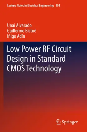 Alvarado / Adín / Bistué |  Low Power RF Circuit Design in Standard CMOS Technology | Buch |  Sack Fachmedien