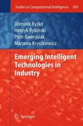 Ryzko / Ryzko / Kryszkiewicz |  Emerging Intelligent Technologies in Industry | Buch |  Sack Fachmedien