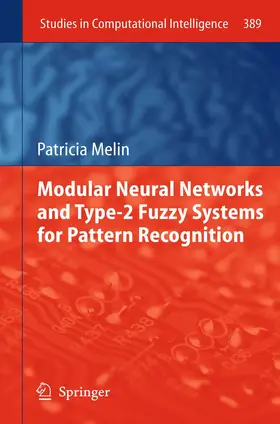 Melin | Modular Neural Networks and Type-2 Fuzzy Systems for Pattern Recognition | Buch | 978-3-642-27027-7 | sack.de