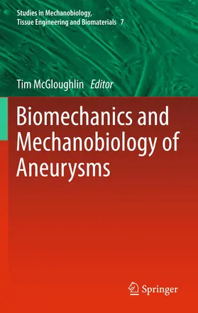 McGloughlin |  Biomechanics and Mechanobiology of Aneurysms | Buch |  Sack Fachmedien