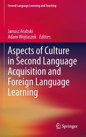 Wojtaszek / Arabski |  Aspects of Culture in Second Language Acquisition and Foreign Language Learning | Buch |  Sack Fachmedien