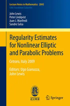 Lewis / Lindqvist / Manfredi |  Regularity Estimates for Nonlinear Elliptic and Parabolic Problems | eBook | Sack Fachmedien