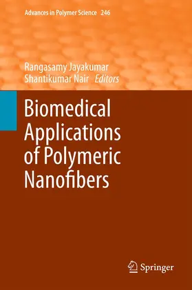 Nair / Jayakumar |  Biomedical Applications of Polymeric Nanofibers | Buch |  Sack Fachmedien