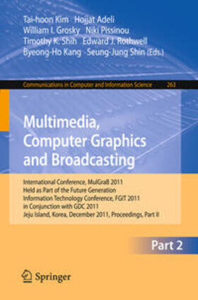Kim / Adeli / Grosky | Multimedia, Computer Graphics and Broadcasting, Part II | E-Book | sack.de