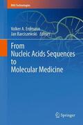 Barciszewski / Erdmann |  From Nucleic Acids Sequences to Molecular Medicine | Buch |  Sack Fachmedien