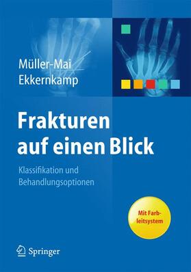 Ekkernkamp / Müller-Mai | Frakturen auf einen Blick | Buch | 978-3-642-27428-2 | sack.de