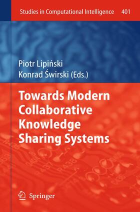 Swirski / Lipinski / Lipinski | Towards Modern Collaborative Knowledge Sharing Systems | Buch | 978-3-642-27445-9 | sack.de
