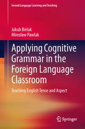 Pawlak / Bielak |  Applying Cognitive Grammar in the Foreign Language Classroom | Buch |  Sack Fachmedien