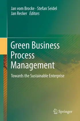 vom Brocke / Seidel / Recker | Green Business Process Management | E-Book | www.sack.de