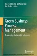vom Brocke / Seidel / Recker |  Green Business Process Management | eBook | Sack Fachmedien