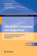 Liu / Chang / Yang |  Information Computing and Applications | Buch |  Sack Fachmedien