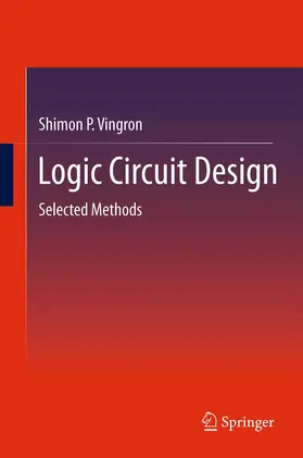 Vingron | Logic Circuit Design | Buch | 978-3-642-27656-9 | www.sack.de