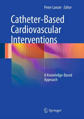 Lanzer |  Catheter-Based Cardiovascular Interventions | eBook | Sack Fachmedien