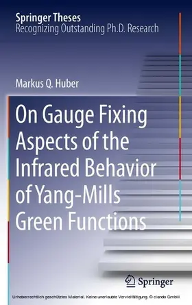 Huber | On Gauge Fixing Aspects of the Infrared Behavior of Yang-Mills Green Functions | E-Book | sack.de