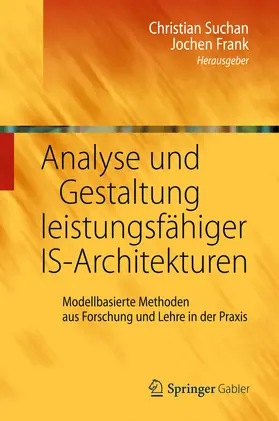 Suchan / Frank | Analyse und Gestaltung leistungsfähiger IS-Architekturen | E-Book | www.sack.de