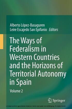 López - Basaguren / Escajedo San Epifanio | The Ways of Federalism in Western Countries and the Horizons of Territorial Autonomy in Spain | E-Book | sack.de