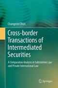 Chun |  Cross-border Transactions of Intermediated Securities | Buch |  Sack Fachmedien