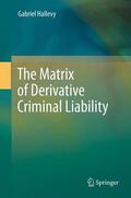 Hallevy |  The Matrix of Derivative Criminal Liability | Buch |  Sack Fachmedien