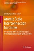 Joachim |  Atomic Scale Interconnection Machines | Buch |  Sack Fachmedien