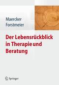Forstmeier / Maercker |  Der Lebensrückblick in Therapie und Beratung | Buch |  Sack Fachmedien
