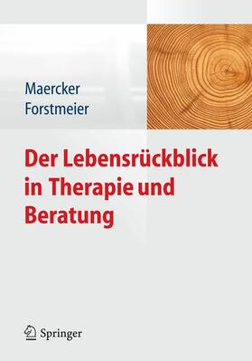 Maercker / Forstmeier | Der Lebensrückblick in Therapie und Beratung | E-Book | sack.de