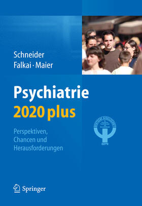 Schneider / Falkai | Psychiatrie 2020 plus | E-Book | sack.de