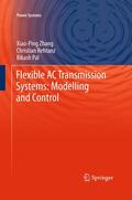Zhang / Pal / Rehtanz |  Flexible AC Transmission Systems: Modelling and Control | Buch |  Sack Fachmedien