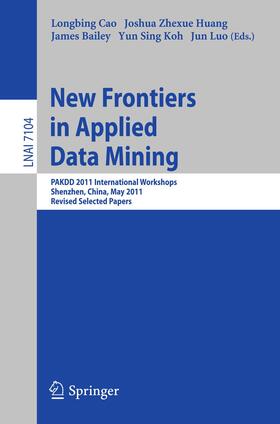 Cao / Huang / Bailey | New Frontiers in Applied Data Mining | Buch | 978-3-642-28319-2 | sack.de