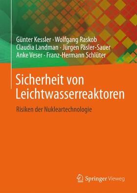 Kessler / Veser / Raskob | Sicherheit von Leichtwasserreaktoren | Buch | 978-3-642-28380-2 | sack.de