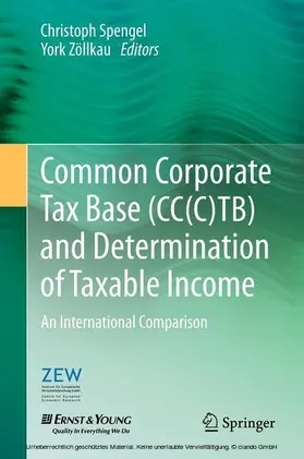 Spengel / Zöllkau |  Common Corporate Tax Base (CC(C)TB) and Determination of Taxable Income | eBook | Sack Fachmedien