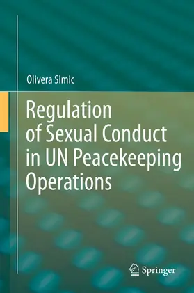 Simic |  Regulation of Sexual Conduct in UN Peacekeeping Operations | Buch |  Sack Fachmedien