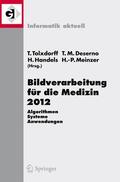 Tolxdorff / Meinzer / Deserno |  Bildverarbeitung für die Medizin 2012 | Buch |  Sack Fachmedien