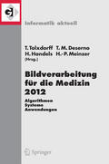 Tolxdorff / Deserno / Handels |  Bildverarbeitung für die Medizin 2012 | eBook | Sack Fachmedien