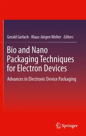 Wolter / Gerlach | Bio and Nano Packaging Techniques for Electron Devices | Buch | 978-3-642-28521-9 | sack.de