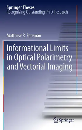 Foreman | Informational Limits in Optical Polarimetry and Vectorial Imaging | E-Book | sack.de
