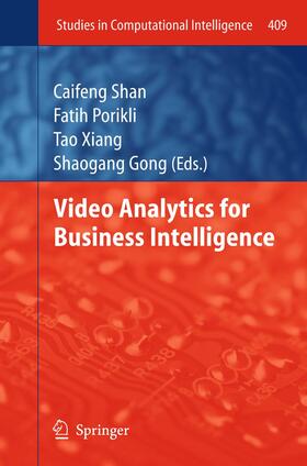 Shan / Gong / Porikli | Video Analytics for Business Intelligence | Buch | 978-3-642-28597-4 | sack.de