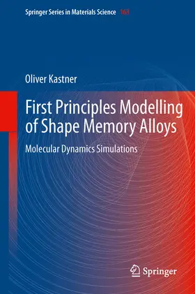 Kastner |  First Principles Modelling of Shape Memory Alloys | eBook | Sack Fachmedien