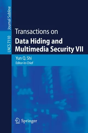 Shi |  Transactions on Data Hiding and Multimedia Security VII | Buch |  Sack Fachmedien