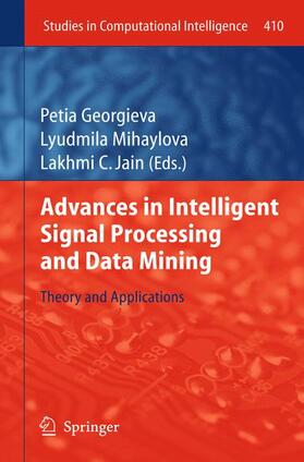 Georgieva / Jain / Mihaylova |  Advances in Intelligent Signal Processing and Data Mining | Buch |  Sack Fachmedien
