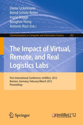 Uckelmann / Scholz-Reiter / Rügge | The Impact of Virtual, Remote and Real Logistics Labs | Buch | 978-3-642-28815-9 | sack.de